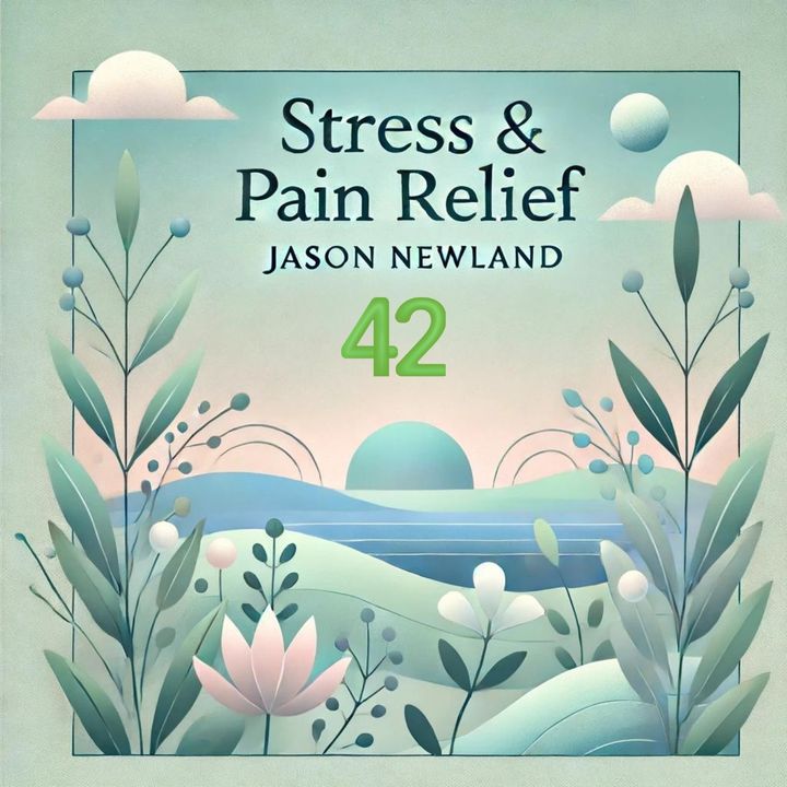 #42 Stress & Pain Relief