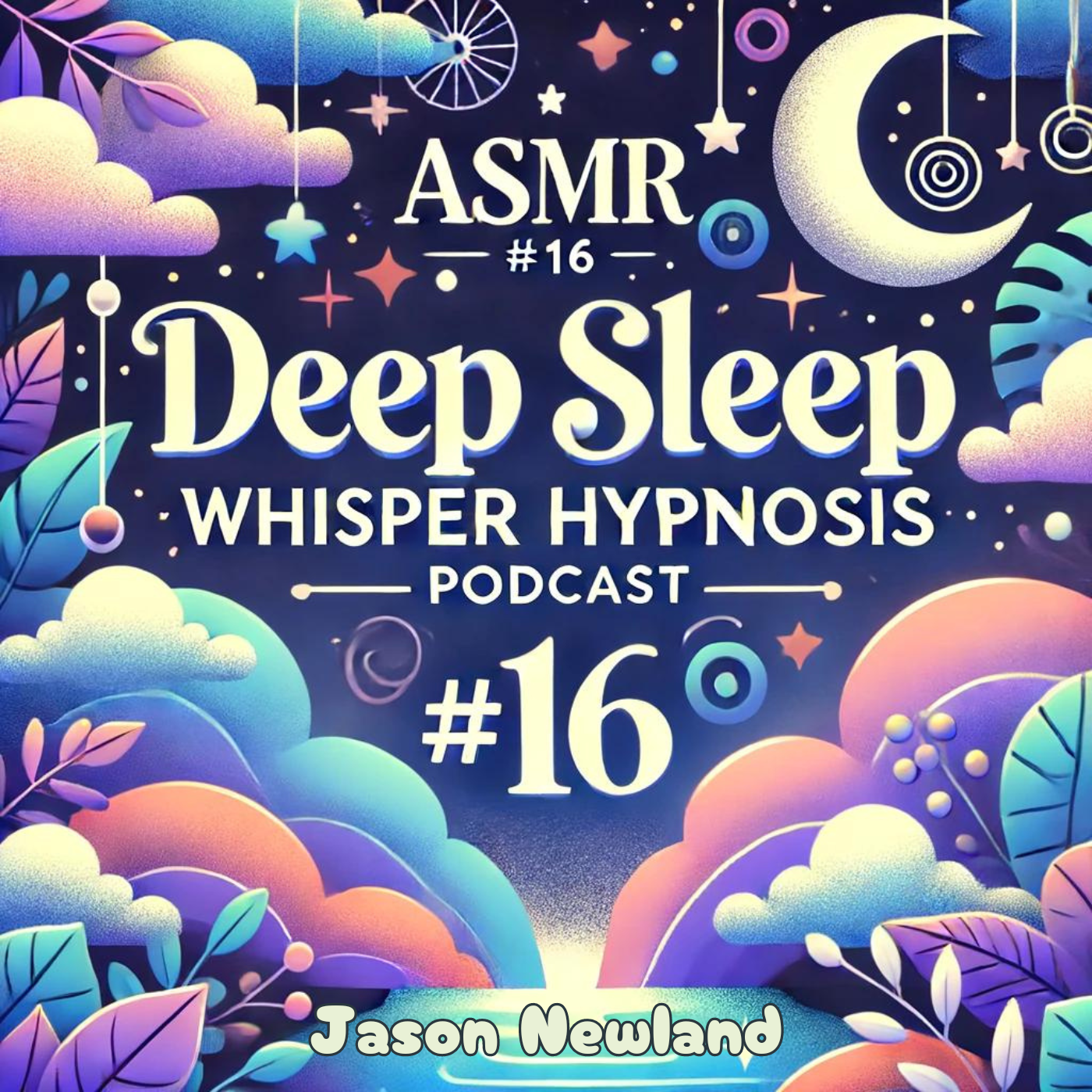 #16 (ASMR) Deep Sleep Whisper Hypnosis