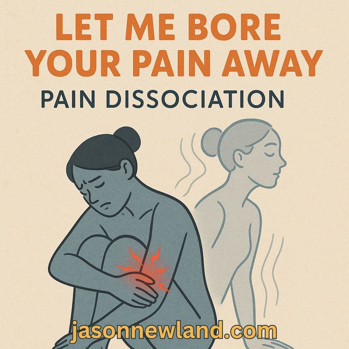 (Short / Voice Only) #30 - Pain Dissociation