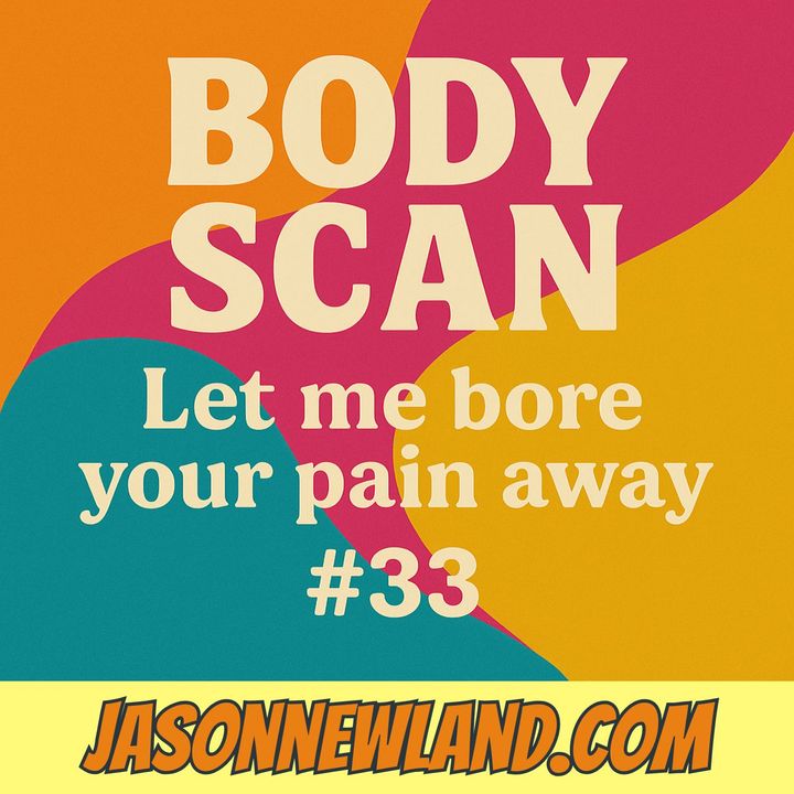 (Short / Voice Only) #33 - BODY SCAN