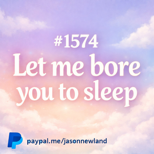 (Short | Voice Only) #1574 Let Me Bore You To Sleep
