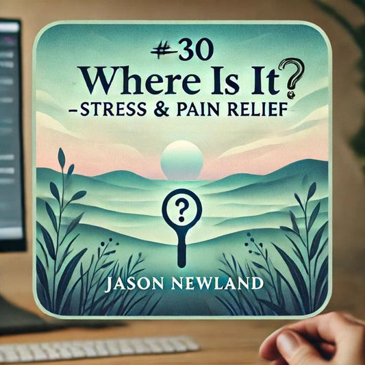 #30 Stress & Pain Relief