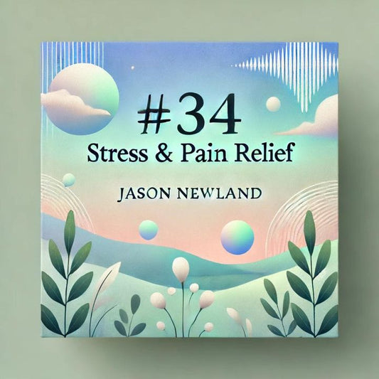 #34 Stress & Pain Relief