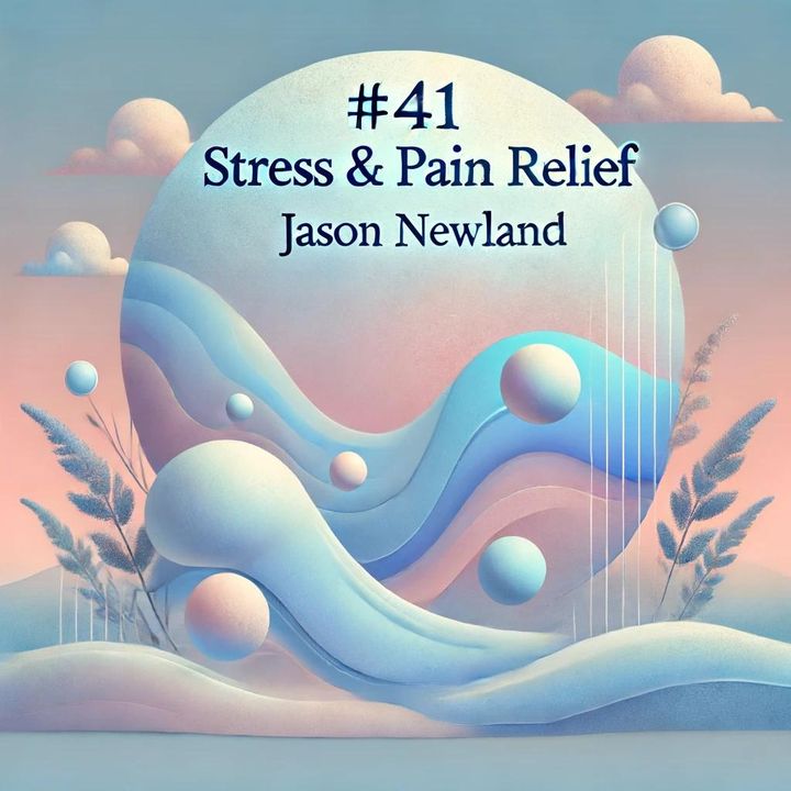 #41 Stress & Pain Relief
