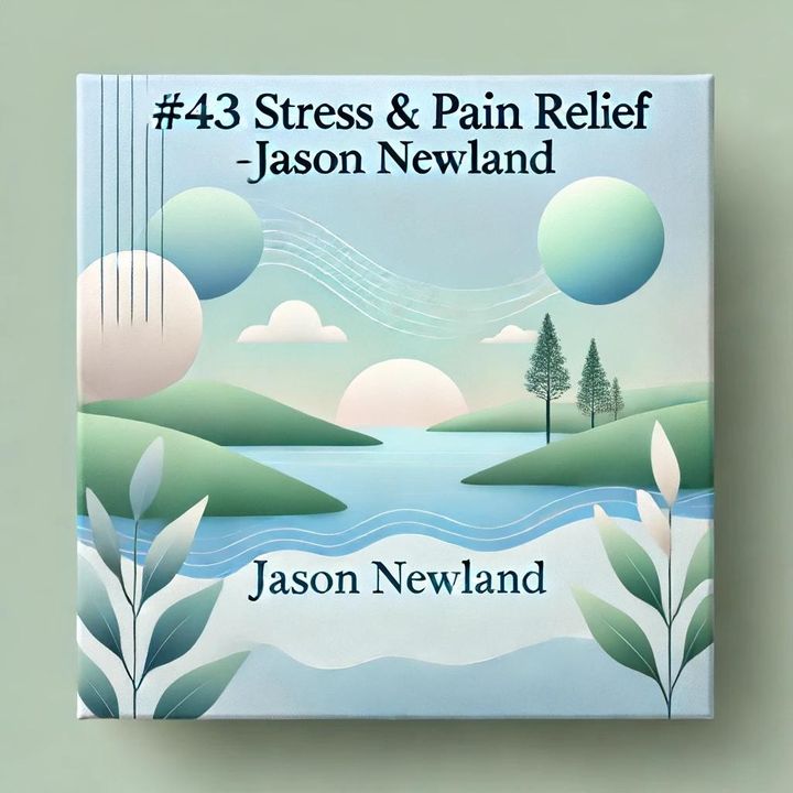 #43 Stress & Pain Relief