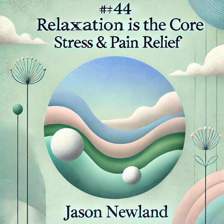 #44 Stress & Pain Relief