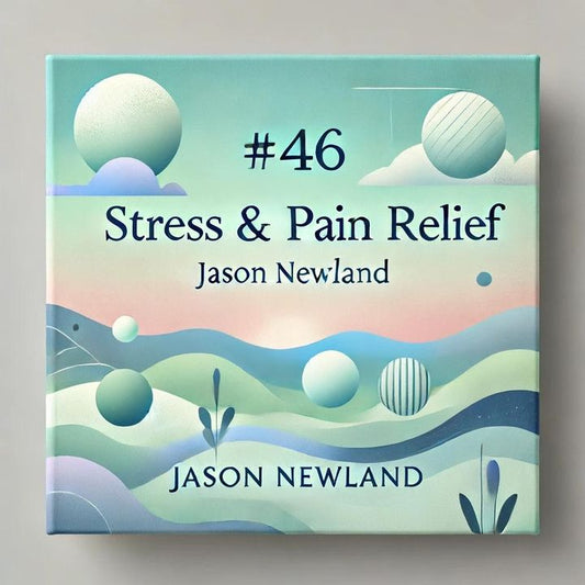 #46 Stress & Pain Relief