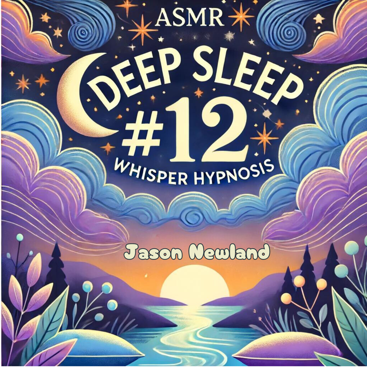 #12 (ASMR) Deep Sleep Whisper Hypnosis