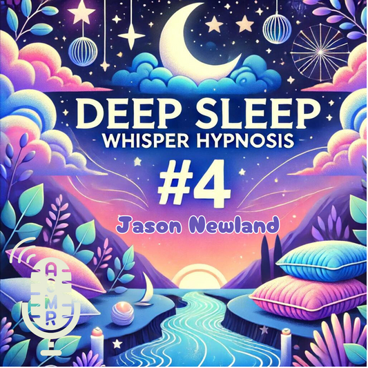 #4 (ASMR) Deep Sleep Whisper Hypnosis
