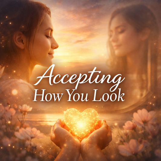 Accepting How you Look