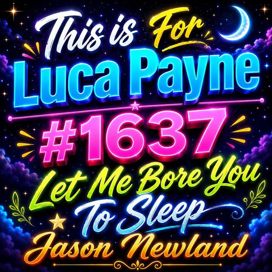 #1637 Let Me Bore You To Sleep
