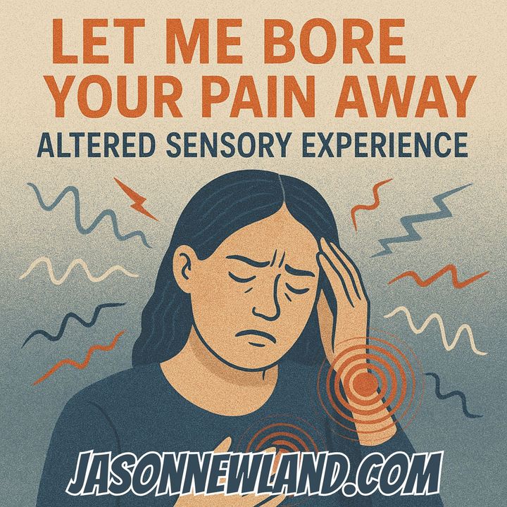 (Short / Voice Only) #31 - Altered Sensory Experience
