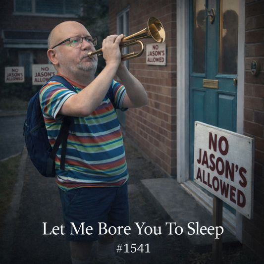 #1541 Let Me Bore You To Sleep