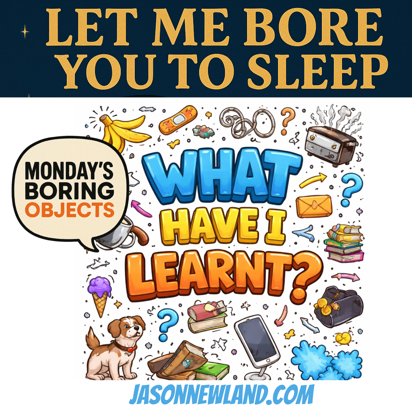 #1518 What have I Learnt?