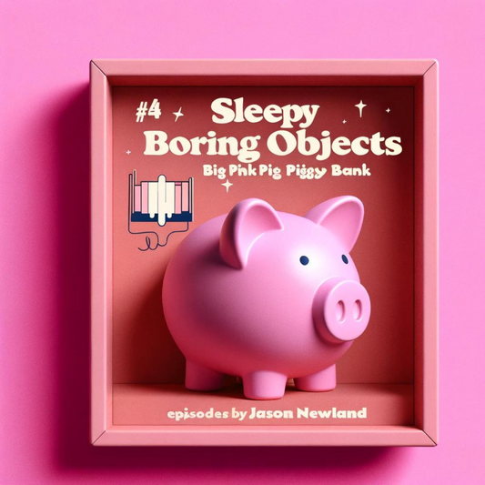 (Short / Voice Only) #4 – Big Pink Pig Piggy Bank